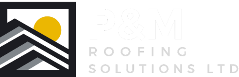 P&M Roofing Solutions Ltd